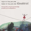 Vad vi talar om när vi talar om klimakteriet : humanistiska och genusvetenskapliga perspektiv på övergångsåldern