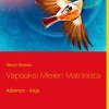 Vapaaksi mielen matriisista
