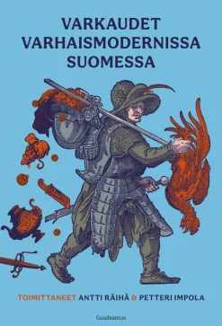 Varkaudet varhaismodernissa Suomessa