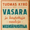 Vasara ja käytettyjä nauloja, Mielensäpahoittaja