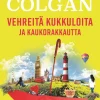 Vehreitä kukkuloita ja kaukorakkautta