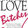Why Men Love Bitches