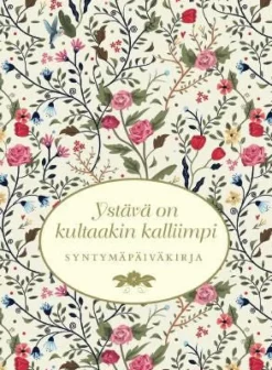 Ystävä on kultaakin kalliimpi